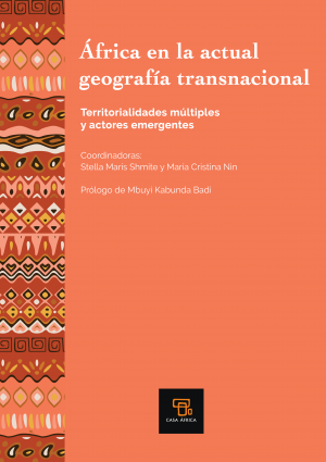 África en la actual geografía transnacional. Territorialidades múltiples y actores  emergentes | Casa África