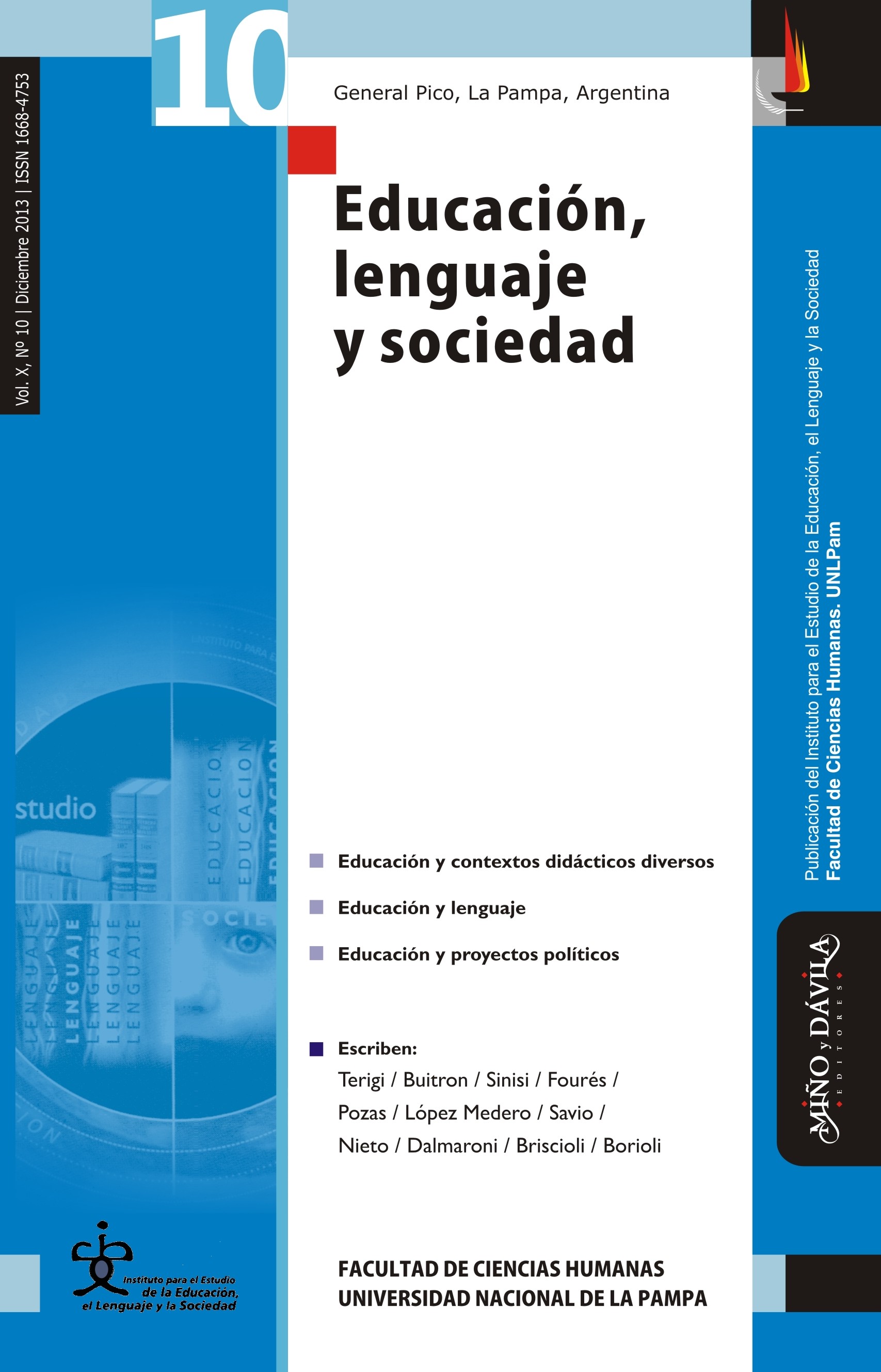 					Ver Vol. 10 Núm. 10 (2013): Educación, Lenguaje y Sociedad
				